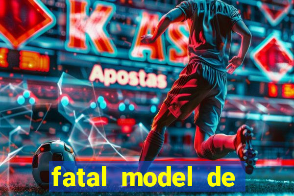 fatal model de barra mansa